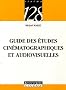 Guide des �tudes cin�matographiques et audiovisuelles