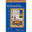 In Rajasthan (Lonely Planet Journeys) by Royina Grewal