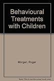 Behavioural treatments with children