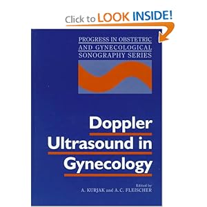 Doppler Ultrasound in Gynecology (Progress in Obstetric and Gynecological Sonography... by Asim Kurjak and A.C. Fleischer