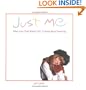 Just Me: What Your Child Wants You to Know About Parenting