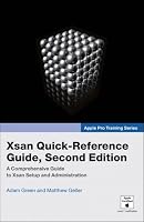 Apple Pro Training Series: Xsan Quick-Reference Guide (2nd Edition) (Apple Pro Training)