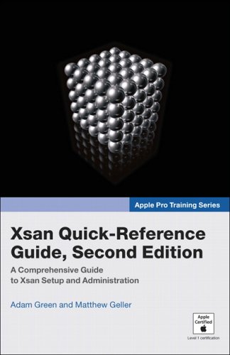 Apple Pro Training Series: Xsan Quick-Reference Guide (2nd Edition)