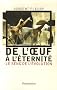 De l'oeuf � l'�ternit� : Le sens de l'�volution