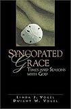 Syncopated Grace: Times and Seasons With God