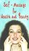 Self-Massage For Health And Beauty [1998]