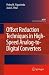 Offset Reduction Techniques in High-Speed Analog-to-Digital Converters: Analysis, Design and Tradeoffs (Analog Circuits and Signal Processing)