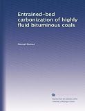 Entrained-bed carbonization of highly fluid bituminous coals