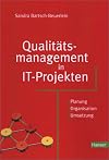 Qualitätsmanagement in IT- Projekten. Planung, Organisation, Umsetzung.