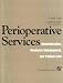 Books : Perioperative Services: Administration, Resource Management, and Patient Care