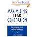 Maximizing Lead Generation: The Complete Guide for B2B Marketers (Que Biz-Tech)