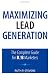 Maximizing Lead Generation: The Complete Guide for B2B Marketers (Que Biz-Tech)