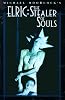 Elric: The Stealer of Souls (The Tale of the Eternal Champion, Vol 11)