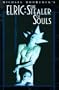 Elric: Stealer of Souls (The Tale of the Eternal Champion, Vol 11)