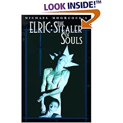 Elric: Stealer of Souls (The Tale of the Eternal Champion, Vol 11)