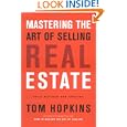 Mastering the Art of Selling Real Estate: Fully Revised and Updated by Tom Hopkins