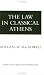 The Law in Classical Athens (Aspects of Greek and Roman Life) by Douglas McDowell ISBN 080149365X