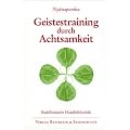 Geistestraining durch Achtsamkeit: Die buddhistische Satipatthana-Methode