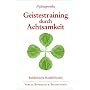Geistestraining durch Achtsamkeit