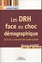 Les DRH face au choc d�mographique : 20, 40, 60... Comment les faire travailler ensemble