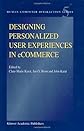 Designing Personalized User Experiences in eCommerce (Human-Computer Interaction Series)