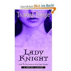 Lady Knight: Book 4 of the Protector of the Small Quartet