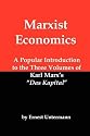 Marxist Economics: A Popular Introduction to the Three Volumes of Karl Marx's Das Kapital