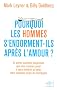 Pourquoi les hommes s'endorment-ils apr�s l'amour ? : Et autres questions saugrenues que vous n'oseriez poser � votre m�decin qu'apr�s votre troisi�me coupe de champagne