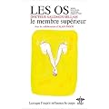 Lorsque l'esprit influence le corps - Vol 9 : les os : le membre sup�rieur
