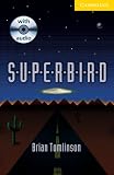 Superbird Level 2 Book with Audio CD Pack (Cambridge English Readers)