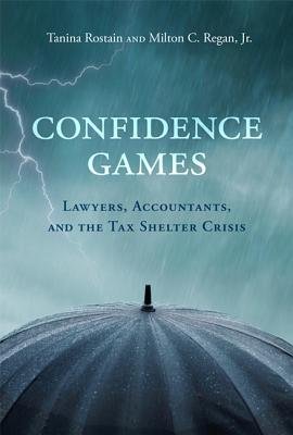 Confidence Games( Lawyers Accountants and the Tax Shelter Industry)[CONFIDENCE GAMES][Hardcover]