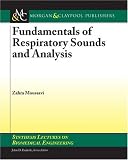 Fundamentals of Respiratory System and Sounds Analysis Fundamentals of Respiratory System and Sounds Analysis