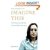 Imagine This: Growing Up with My Brother John Lennon