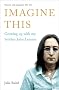Imagine This: Growing Up with My Brother John Lennon