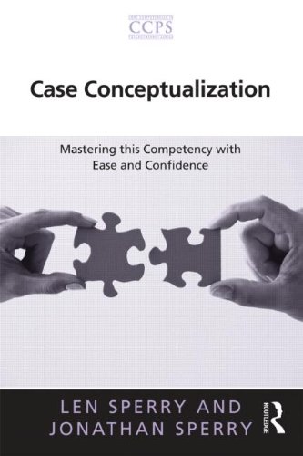 case conceptualization mastering this competency with ease and confidence core competencies in psychotherapy