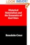 Historical Materialism and the Economics of Karl Marx