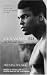 Muhammad Ali: His Life and Times