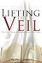 Lifting the Veil: Chapters 1 to 100 v. 1: The True Faces of Muhammad and Islam
