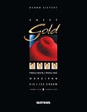 Sweet Gold 2: Pralinen / Praline, Marzipan, Eis / Ice Cream - Bernd Siefert