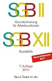 SGB II &middot; Grundsicherung f&uuml;r Arbeitsuchende - SGB XII &middot; Sozialhilfe: Mit Hartz IV - AsylbewerberleistungsG, BundesversorgungsG, Sozialgesetzbuch (Ausz&uuml;ge) - 