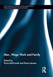 Men, Wage Work and Family (Routledge Research in Employment Relations)