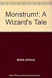 Monstrum! : a wizard's tale