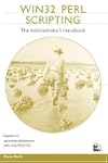 Win32 Perl Scripting: The Administrat...