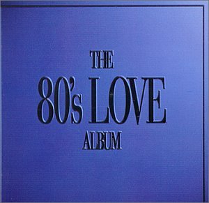CD-Charts  Search : The 80's Love Album