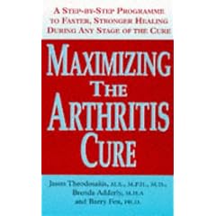 Maximizing the Arthritis Cure: A Step-by-step Program to Faster, Stronger Healing During Any Stage of the Cure