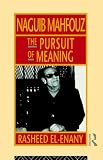 Review Routledge  / Naguib Mahfouz: The Pursuit of Meaning (Arabic Thought & Culture)
