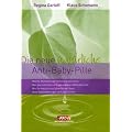 Die neue nat�rliche Anti-Baby-Pille