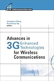 Advances in 3G enhanced technologies for wireless communications - [electronicresource]  : Jiangzhou Wang, Tung-Sang Ng, editors.