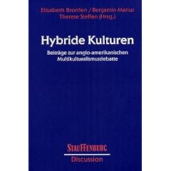 Hybride Kulturen. Beitr�ge zur anglo-amerikanischen Multikulturalismusdebatte