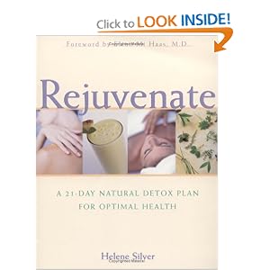 Click here to buy Rejuvenate: A 21-Day Natural Detox Plan for Optimal Health by Helene Silver.